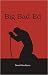 Big Bad Ed