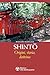 Shinto. Origini, storia, dottrina by Bernard Marillier