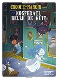 Croque-manoir - tome 2 Nosferati, belle de nuit