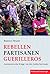 Rebellen - Partisanen - Gue...