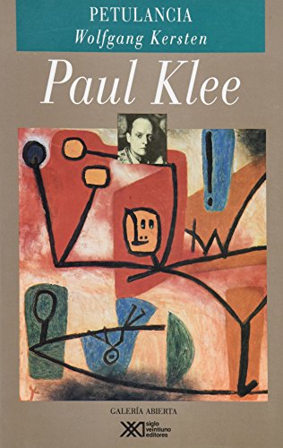 Paul Klee: Petulancia. Alegoria de la existencia artistica (Spanish Edition)