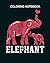 Coloring Book: elephant ani...