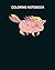 Coloring Book: pig favorite...