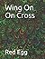 Wing On On Cross by Red Egg