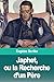 Japhet, ou la Recherche d'u...