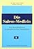 Die Salem-Medizin: Aus Kran...