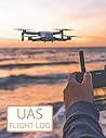 UAS Flight Log Book: Drone Pilot Checklist Log
