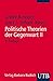 Politische Theorien der Geg...