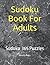 Sudoku Book For Adults: Sud...