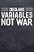 Declare Variables Not War: ...
