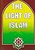THE LIGHT OF ISLAM : نور الإسلام