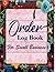 Order Log Book For Small Business: Simple Order Log Book, Order Organizer for Small Business or Personal, Customer Order Tracker Notebook, Daily Sales Order Planner.