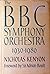 The BBC Symphony Orchestra by Nicholas Kenyon