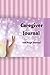 Caregiver Journal: 200 Page...