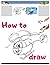 How to Draw: 35 Easy To Fol...