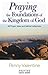 Praying for the Foundations of the Kingdom of God by Penny Valentine