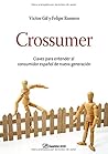 Crossumer: Claves para entender al consumidor español de nueva generación