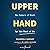Upper Hand: The Future of Work for the Rest of Us