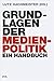 Grundlagen der Medienpoliti...
