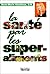SANTE PAR SUPER-ALIMENTS