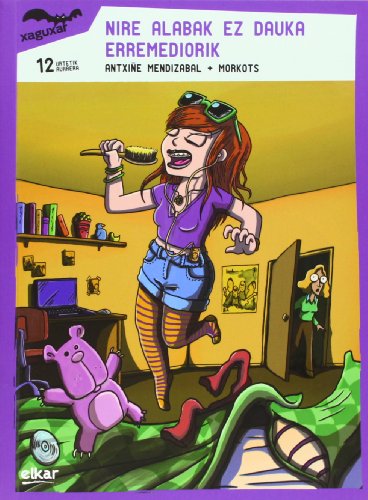 Nire alabak ez dauka erremediorik (Paperback)