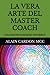 LA VERA ARTE DEL MASTER COA...