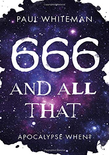 666 and All That: Apocalypse When? (Paperback)