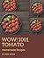 Wow! 1001 Homemade Tomato R...