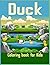 Duck Coloring Book for Kids...