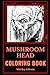 Mushroomhead Coloring Book:...