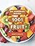Oh! 1001 Homemade Fruit Rec...