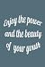 Enjoy the power and the bea...
