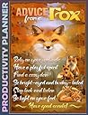 Productivity Planner: fox advice from a fox quotes watercolor art Notebook Undated 110 Pages - Plan Out Your Daily And Long Term Goals - Simple Daily ... Productivity Principles For Men, Women,