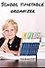 School Timetable Organizer by Benjamin Henry