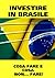 INVESTIRE IN BRASILE! ISTRUZIONI D'USO. COSA FARE E COSA...NO... by BRAZIL REAL PROPERTY