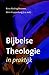 Bijbelse theologie in praktijk (Om het Levende Woord Book 20) by Rinse H. Reeling Brouwer