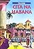 Cita na Habana (Infantil E Xuvenil) (Galician Edition)