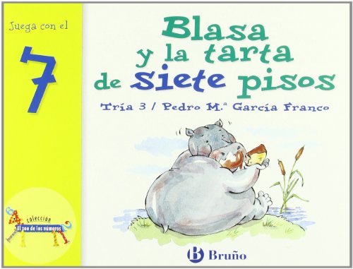 Blasa y la tarta de siete pisos: Juega con el 7 (El zoo de los numeros / The zoo of numbers) (Spanish Edition)