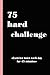 75 hard challenge: the 75 hard-running. stay motivated journal