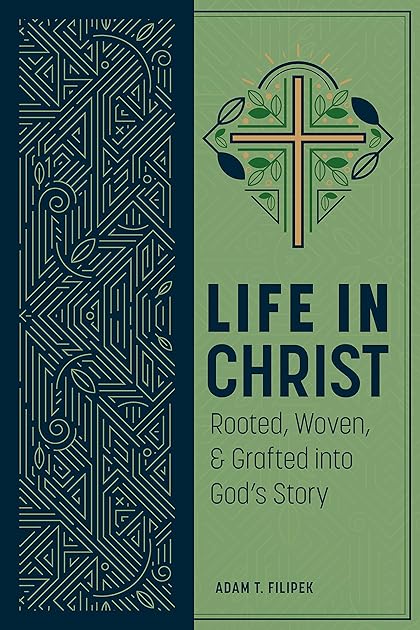 Life in Christ: Rooted, Woven, and Grafted into God’s Story