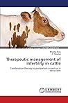 Therapeutic management of infertility in cattle: Combination therapy to postpartum anoestrus in dairy cows Therapeutic management of infertility in cattle: Combination therapy to postpartum anoestrus in dairy cows
