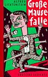 Grosse Mausefalle by Alfred Lichtenstein