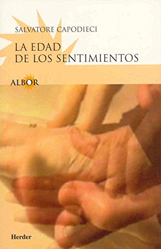 La edad de los sentimientos: Amor y sexualidad después de los sesenta años (Spanish Edition)