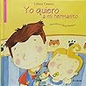 Yo Quiero a Mi Hermanito by Liliana Cinetto