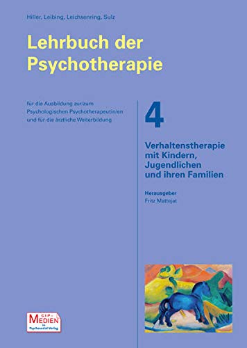 Lehrbuch der Psychotherapie Verhaltenstherapie mit Kindern, Jugendlichen und ihren Familien (Hardcover)