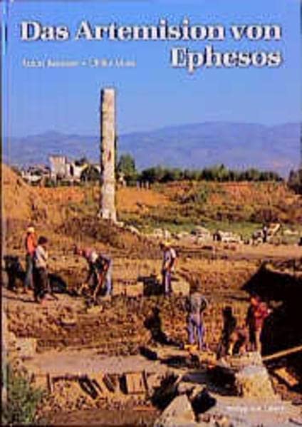 Das Artemision von Ephesos: das weltwunder ioniens in archaischer und klassischer zeit (Hardcover)
