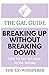 The Gal Guide to Breaking U...