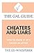 The Gal Guide to Cheaters and Liars: How to Know if He's Having an Affair