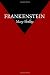 Frankenstein by Mary Wollstonecraft Shelley Frankenstein by Mary Wollstonecraft Shelley