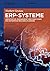 ERP-Systeme: Architektur, Management und Funktionen des Enterprise Resource Planning (De Gruyter Studium) (German Edition)